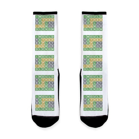 I Would Rather Be Playing Wordle Now Parody Socks