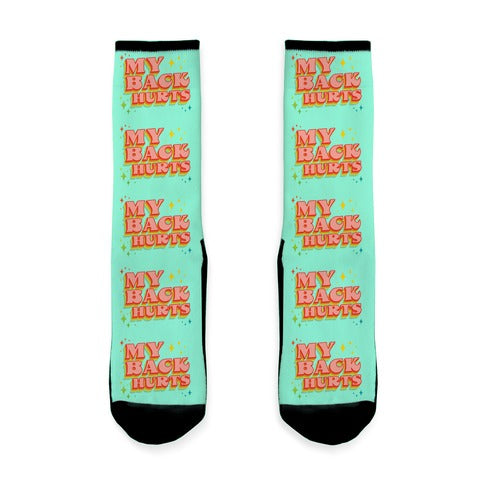 My Back Hurts Socks