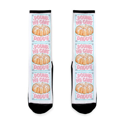 Pound My Cake Daddy Socks