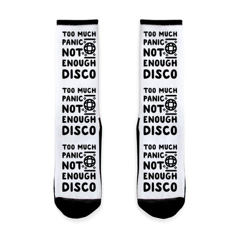 Too Much Panic Not Enough Disco Socks