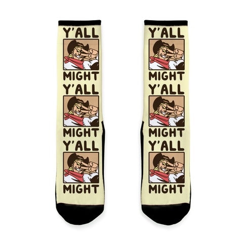 Y'All Might Socks