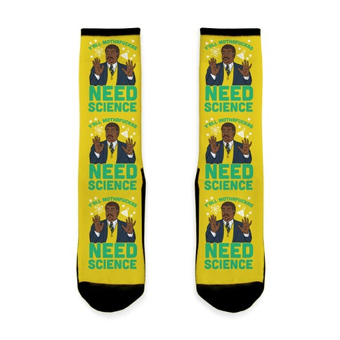 Y'all Mothaf*ckas Need Science Socks