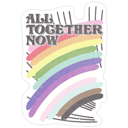 All Together Now Die Cut Sticker