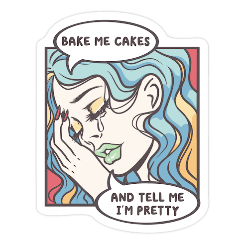 Bake Me Cakes And Tell Me I'm Pretty Comic Girl Die Cut Sticker