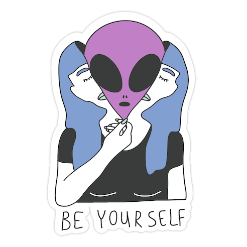Be Yourself Alien Die Cut Sticker