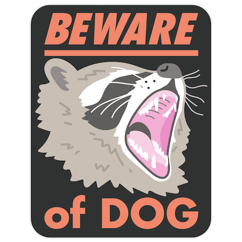 Beware of Dog (Raccoon) Die Cut Sticker