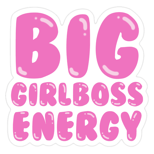 Big Girlboss Energy Die Cut Sticker