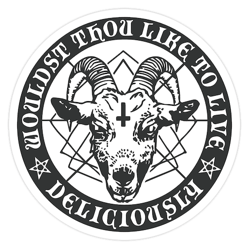 Black Philip: Wouldst Thou Like To Live Deliciously Die Cut Sticker