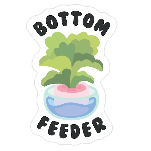 Bottom Feeder Plant Die Cut Sticker