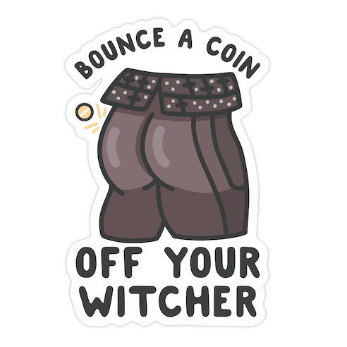 Bounce a Coin Off Your Witcher Die Cut Sticker