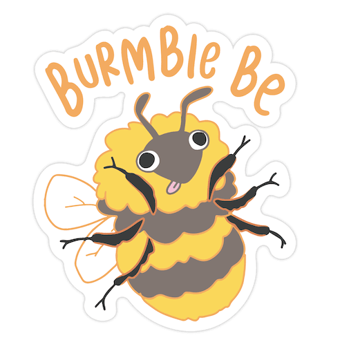 Burmble Be Derpy Bee Die Cut Sticker
