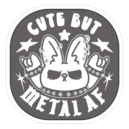 Cute But Metal AF Bunny Die Cut Sticker