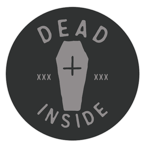 Dead Inside Die Cut Sticker