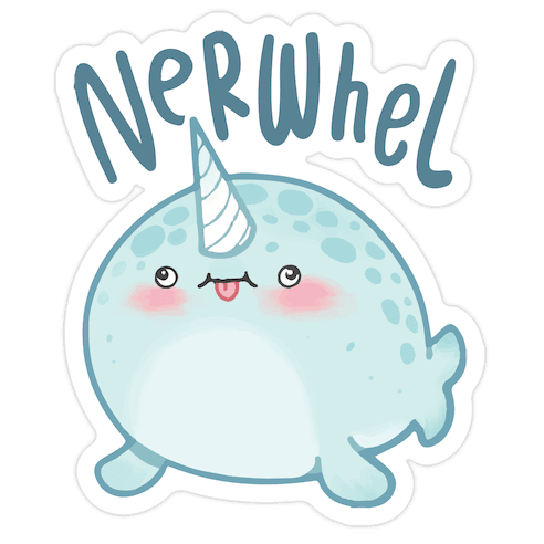 Derpy Narwhal Nerwhel Die Cut Sticker
