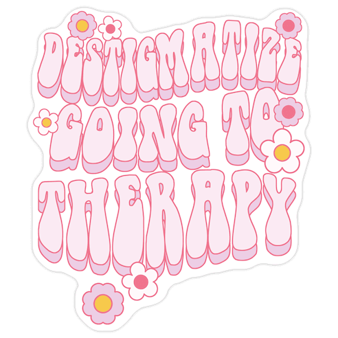 Destigmatize Going to Therapy Die Cut Sticker
