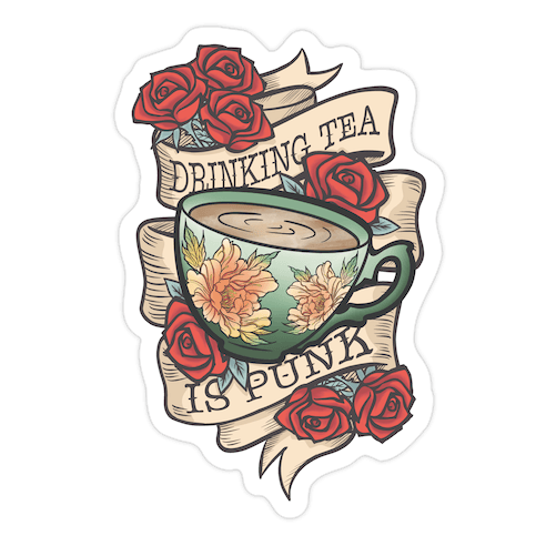 Drinking Tea Is Punk Die Cut Sticker