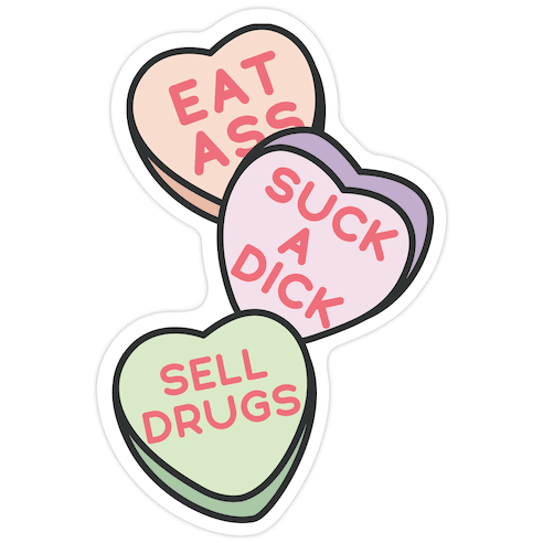 Eat Ass Suck a Dick Sell Drugs Die Cut Sticker