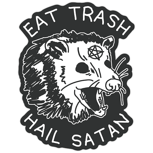 Eat Trash Hail Satan Possum Die Cut Sticker
