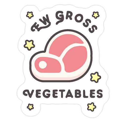 Ew Gross Vegetables Die Cut Sticker