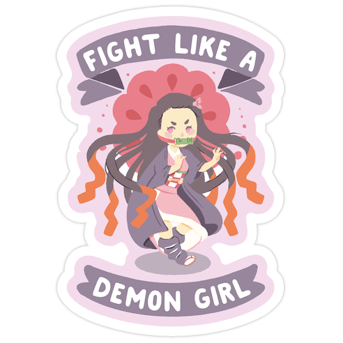 Fight Like a Demon Girl Nezuko Die Cut Sticker