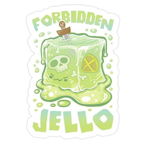 Forbidden Jello Die Cut Sticker