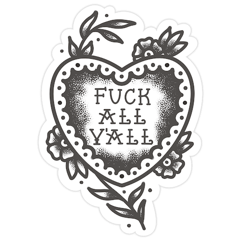 F*** All Y'all Old School Tattoo Die Cut Sticker
