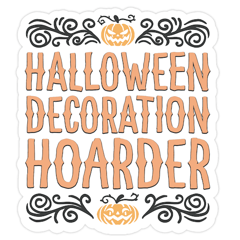 Halloween Decoration Hoarder Die Cut Sticker