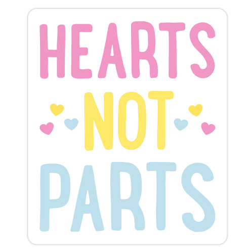 Hearts Not Parts (Pansexual) Die Cut Sticker