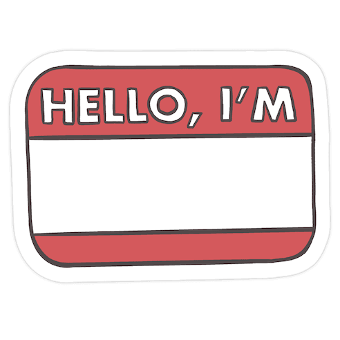 Hello I'm (blank) Die Cut Sticker