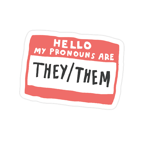 Hello My Pronouns Are They Them Die Cut Sticker