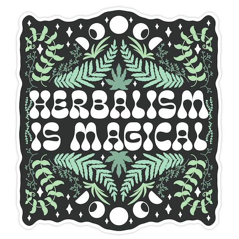 Herbalism Is Magical Die Cut Sticker