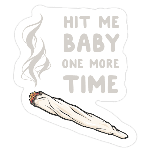 Hit Me Baby One More Time Die Cut Sticker