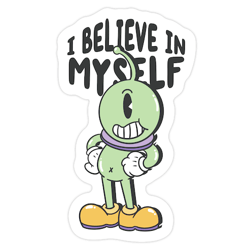 I Believe in Myself UFO Die Cut Sticker