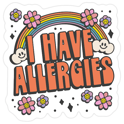 I Have Allergies Die Cut Sticker
