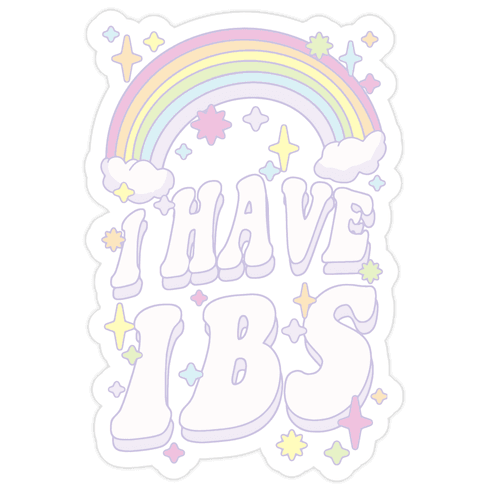 I Have IBS Die Cut Sticker