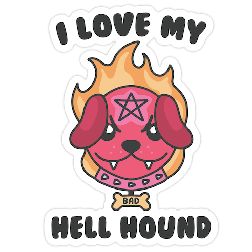 I Love My Hell Hound Die Cut Sticker