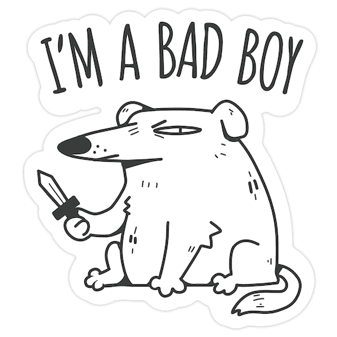 I'm A Bad Boy Die Cut Sticker