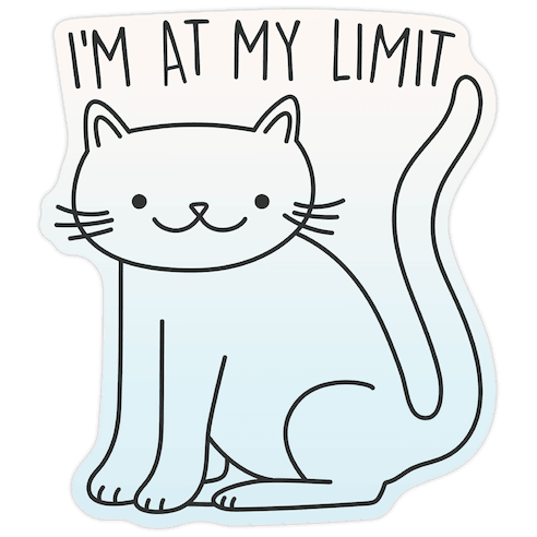 I'm At My Limit Kitten Die Cut Sticker