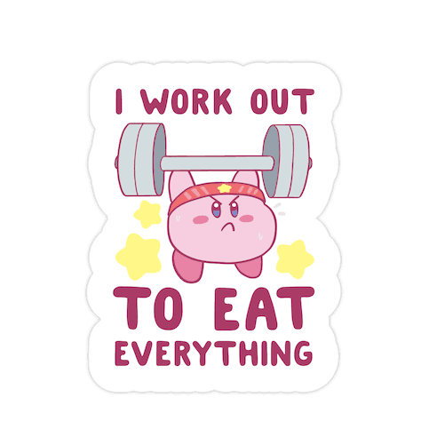 I Work Out to Eat Everything (Kirby) Die Cut Sticker