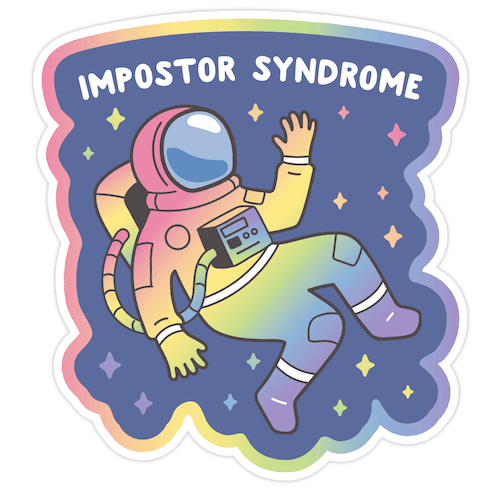 Impostor Syndrome Astronaut Die Cut Sticker