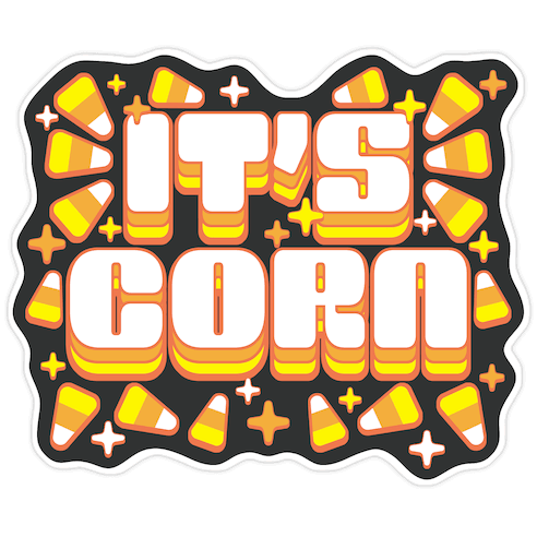 It's Corn Candy Corn Die Cut Sticker
