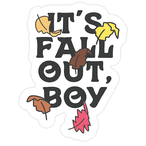 It's Fall Out, Boy Die Cut Sticker
