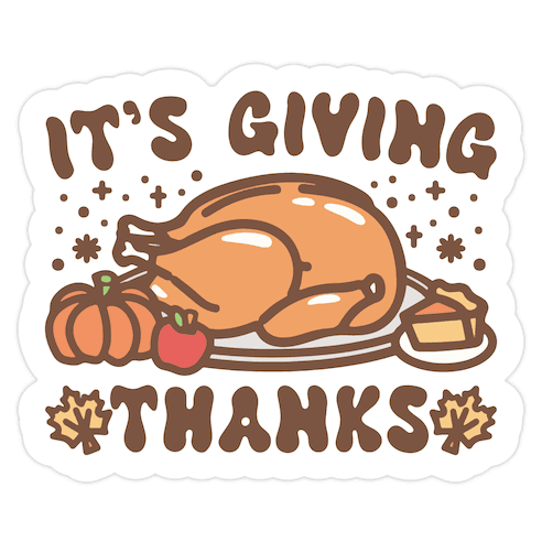 It's Giving Thanks Die Cut Sticker
