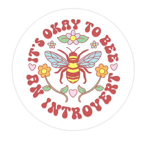 It's Okay To Bee An Introvert Die Cut Sticker