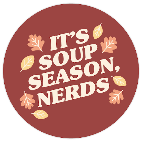 It's Soup Season, Nerds Die Cut Sticker