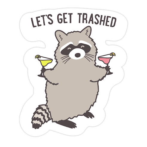 Let's Get Trashed Margarita Raccoon Die Cut Sticker