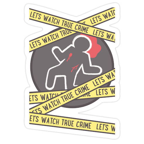 Let's Watch True Crime Die Cut Sticker