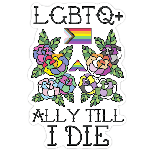 LGBTQ+ Ally Till I Die Die Cut Sticker