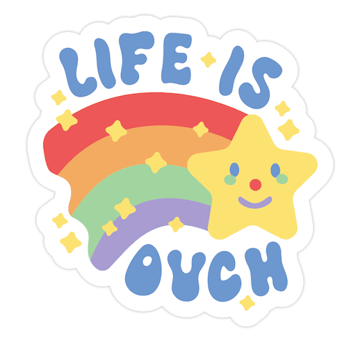 Life Is Ouch Shooting Star Die Cut Sticker
