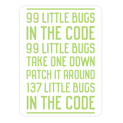 99 Little Bugs in the Code Die Cut Sticker